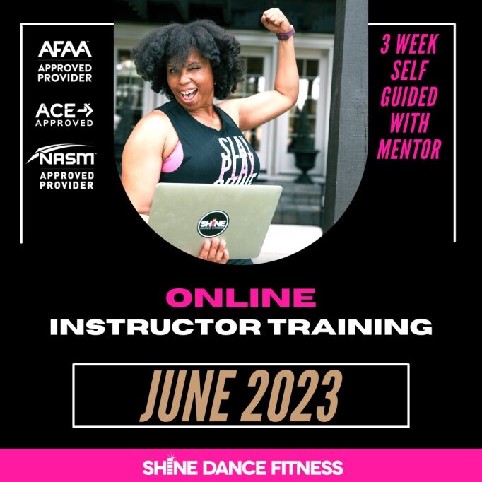 Woman holding a laptop and smiling. Text reads "3 Week Self-Guided with Mentor," "Online Instructor Training," "June 2023," and mentions AFAA, ACE, and NASM approved providers. Shine Dance Fitness logo.